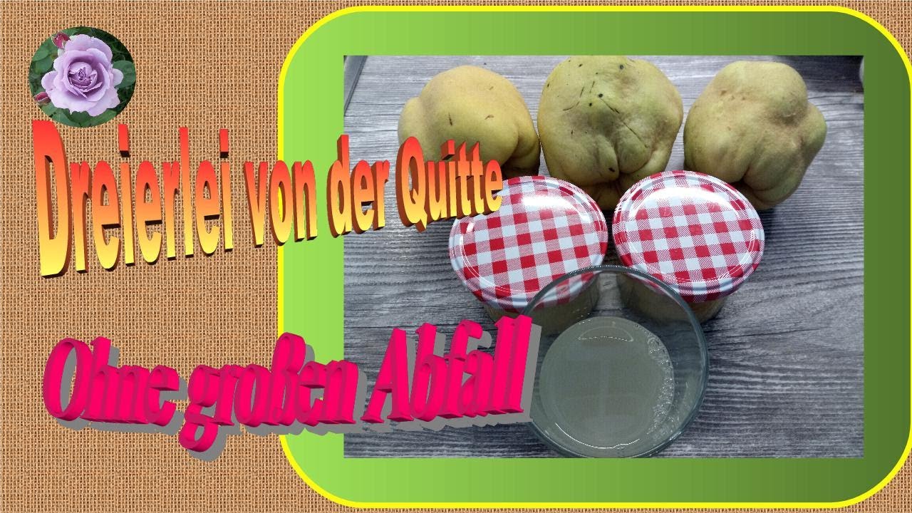 3 Möglichkeiten Quitten zu verarbeiten - alle 3 Varianten super lecker