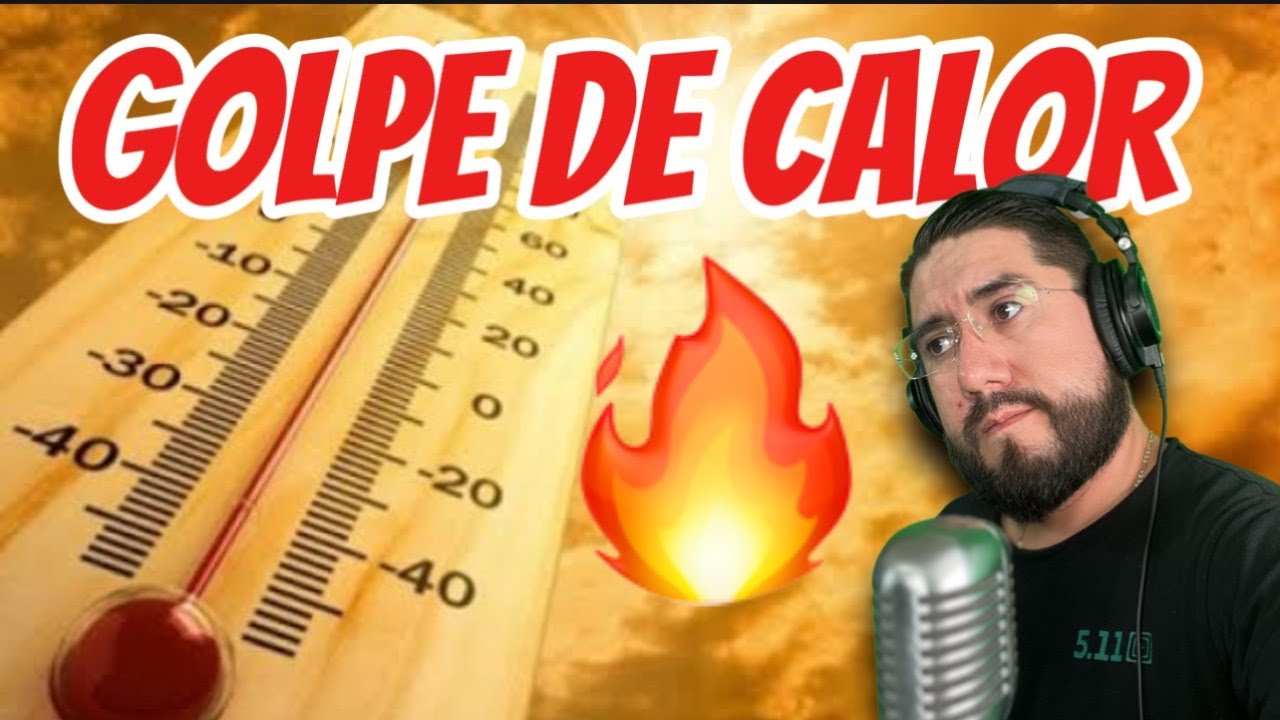Golpe de calor 🥵🔥 | Cómo actuar ⁉️