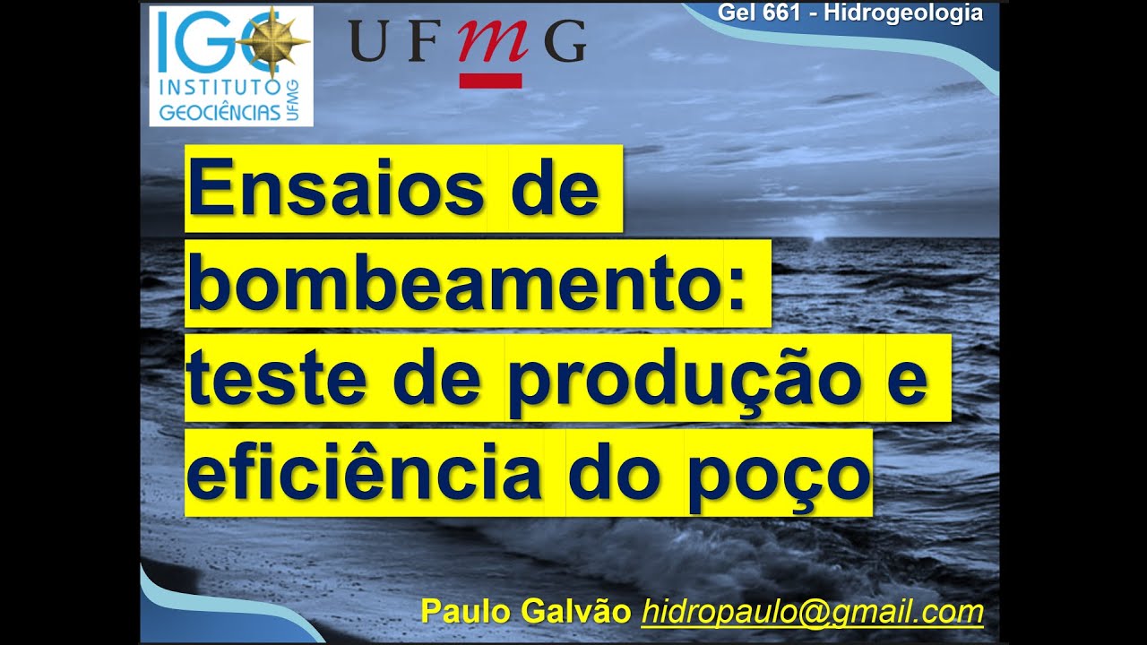 TEMA 15 - ENSAIOS DE BOMBEAMENTO - TESTE DE PRODUÇÃO E EFICIÊNCIA DO POÇO