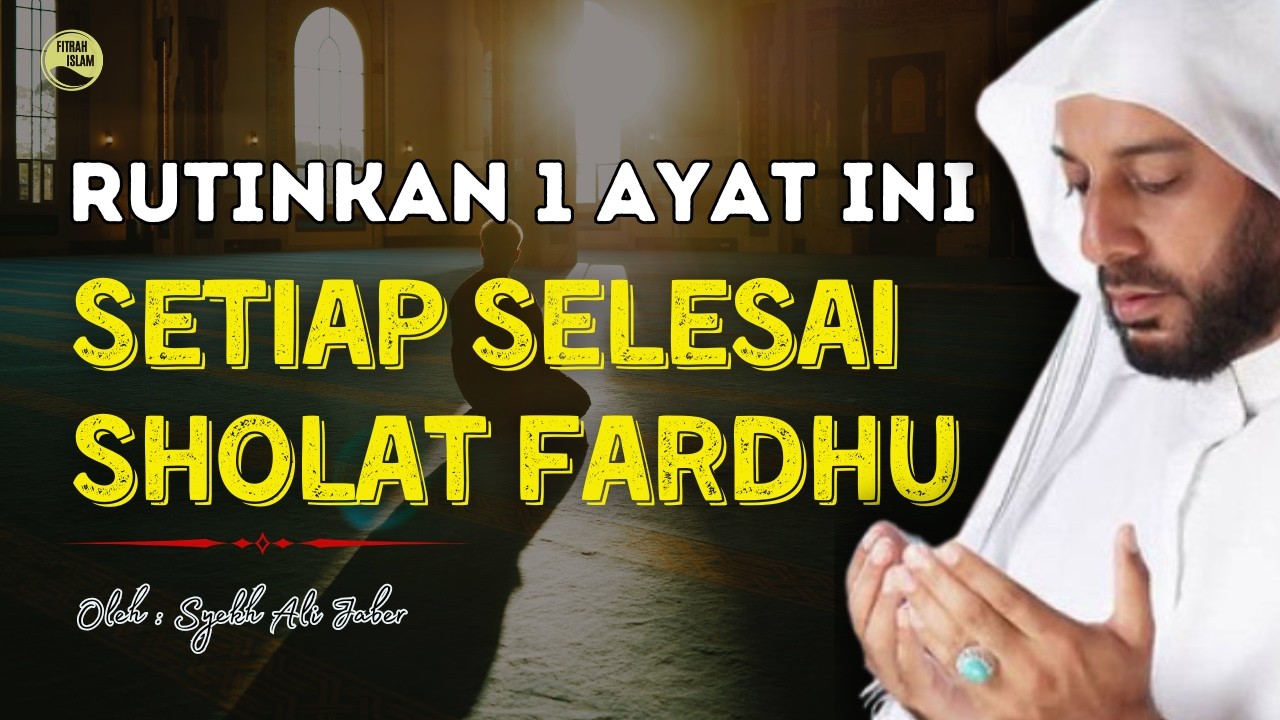 RUTINKAN! Baca 1 Ayat Ini Setelah Salat Fardhu  | Ceramah Syekh Ali Jaber. #SyekhAliJaber