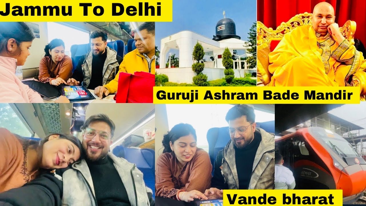 First Time Vande Bharat Journey Jammu to Delhi 🚅 | Blessed with Guruji Bade Mandir Darshan 😍🙏