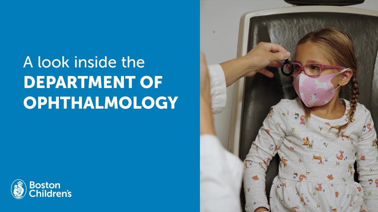 A look inside the Department of Ophthalmology | Boston Children’s Hospital