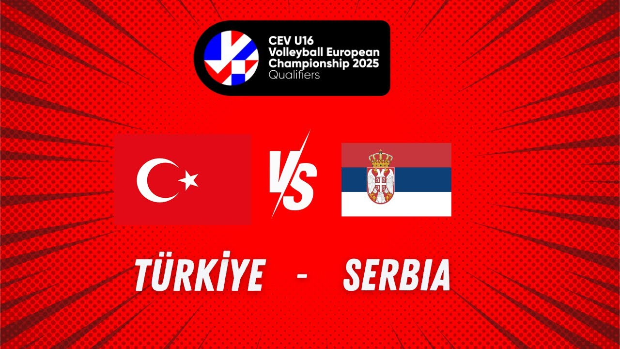 TÜRKİYE - SERBIA U-16  Men European Championship - 1st Round Zone BVA