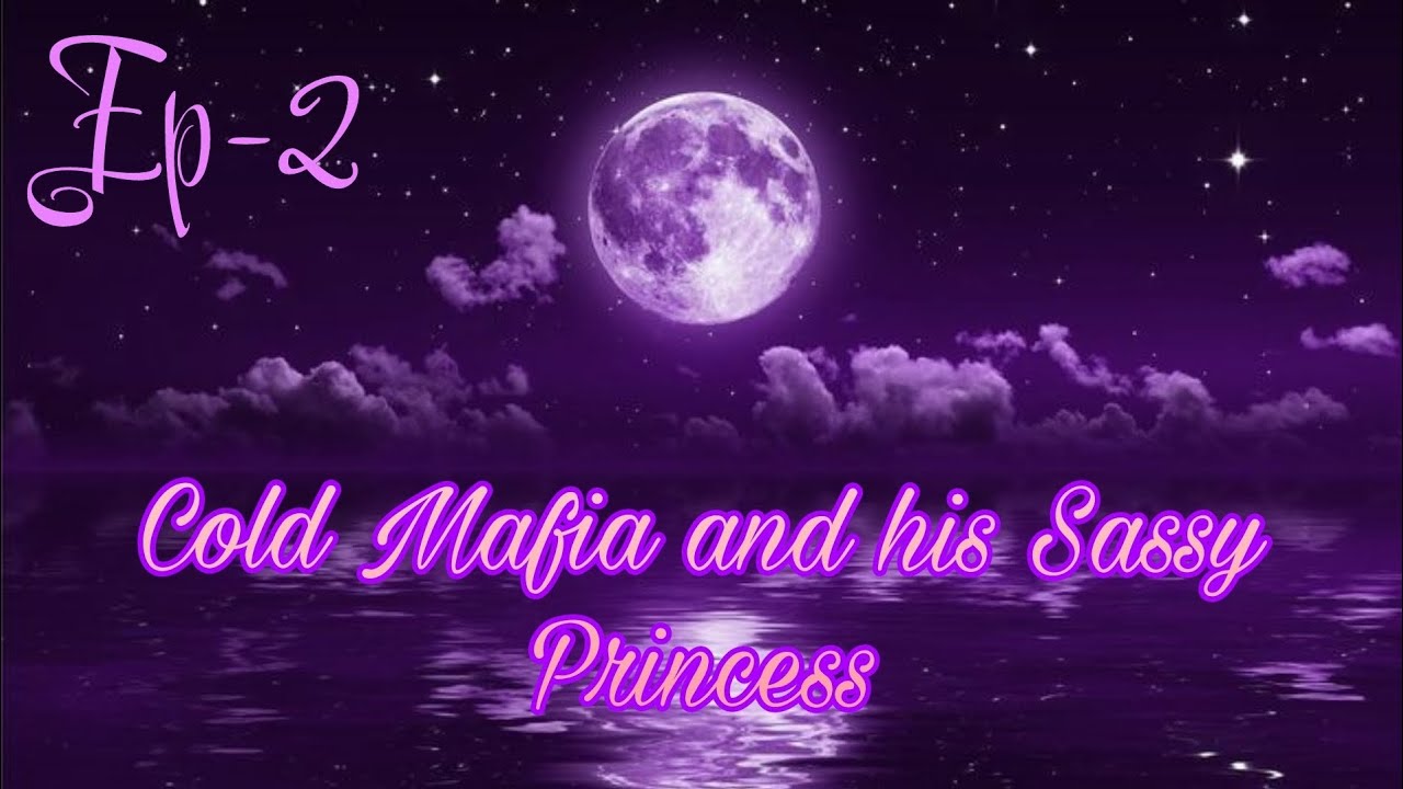 Ep-2 Cold Mafia and his Sassy Princess |Taekook Knotted