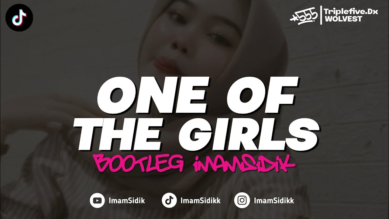DJ ONE OF THE GIRLS - THE WEEKND (BOOTLEG) imamsidik remix || SOUND VIRAL FYP TIKTOK 2025??!!
