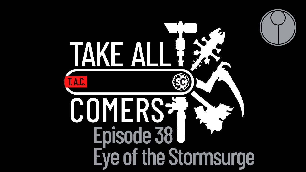 Take All Comers - Episode 38 - Eye of the Stormsurge