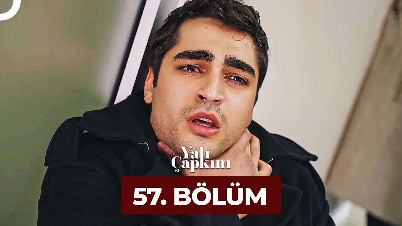 Yalı Çapkını 57. Bölüm