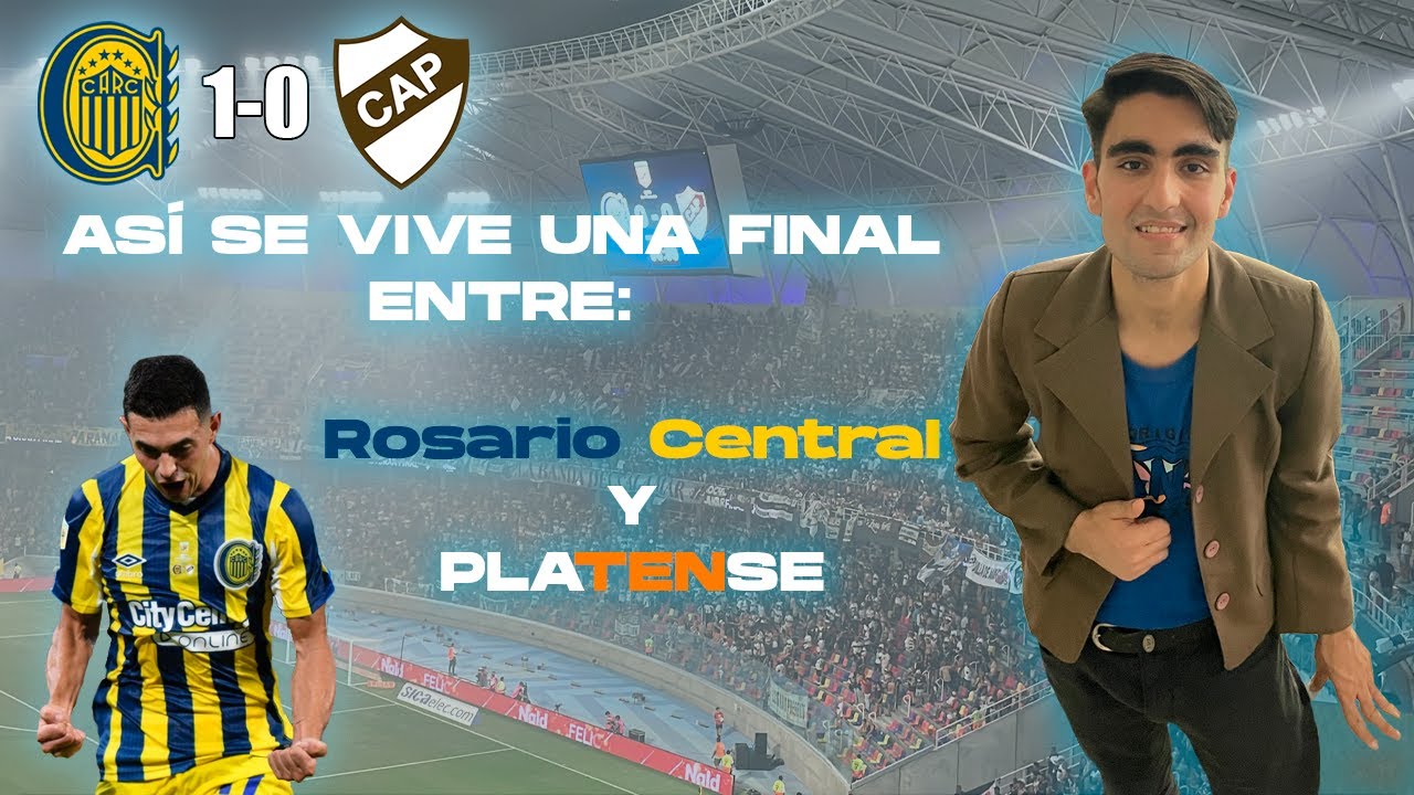ASÍ SE VIVE UNA FINAL DE COPA DE LA LIGA ENTRE PLATENSE Y ROSARIO CENTRAL! | Vlog desde Sgo