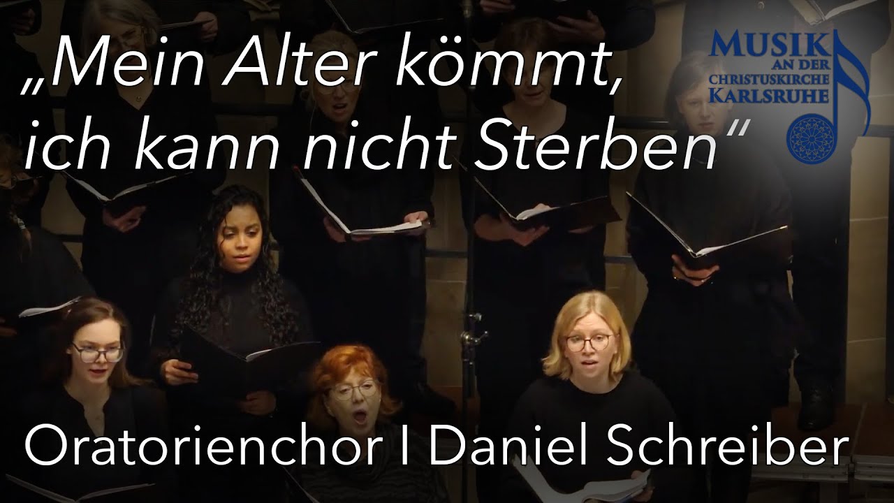 Christuskirche Karlsruhe | J. Kuhnau Mein Alter kömmt | Schreiber, Oratorienchor | Gortner | Labsch