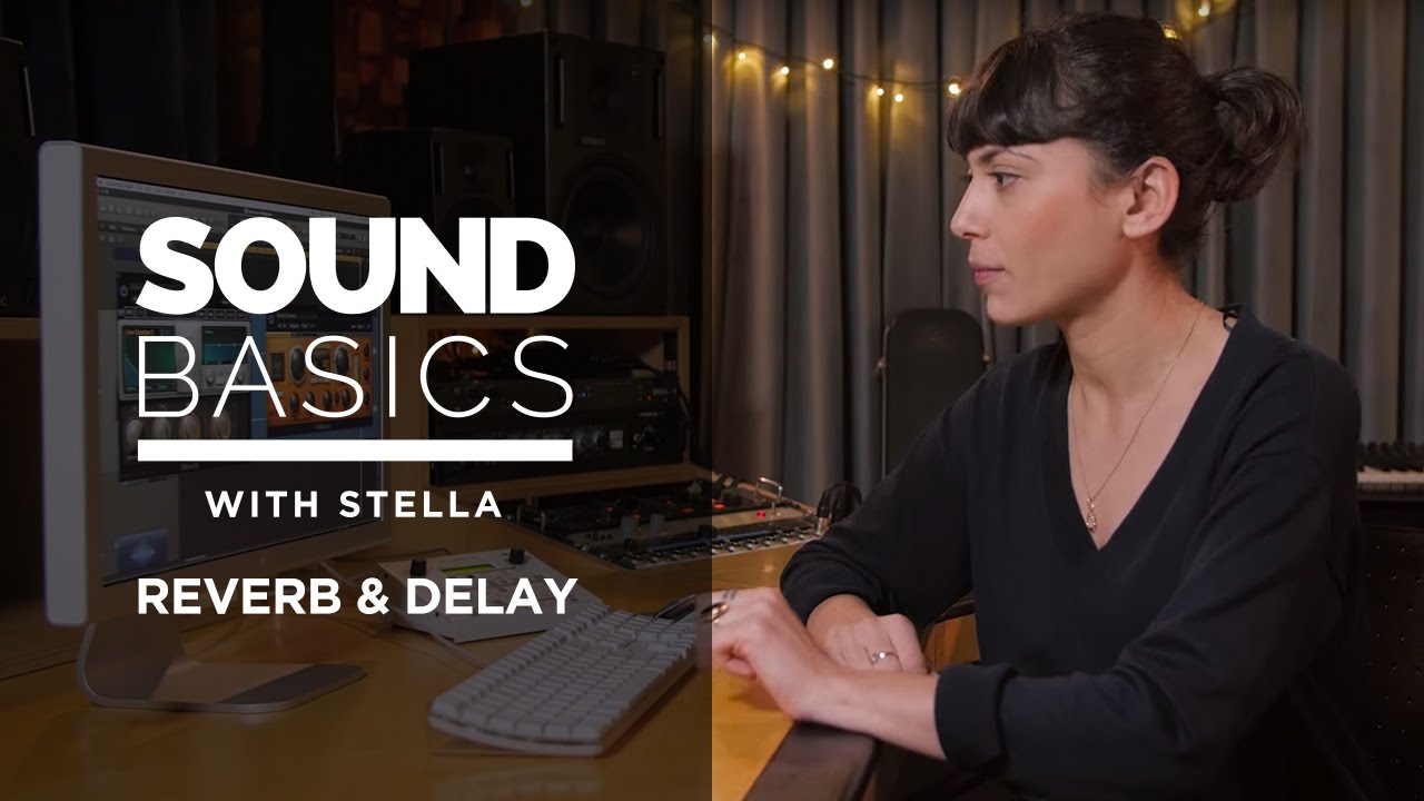Объяснение реверберации и задержки – Основы звука со Stella, Эпизод 4