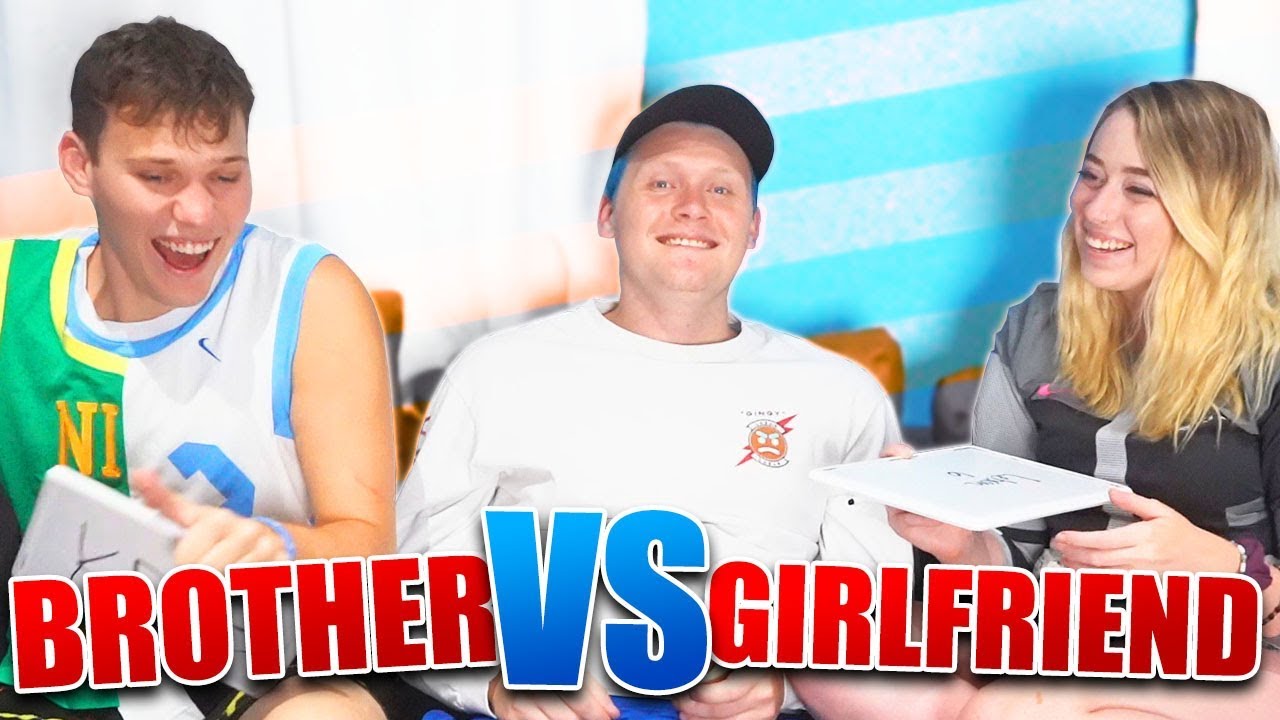 WHO KNOWS ME BETTER? BROTHER vs GIRLFRIEND