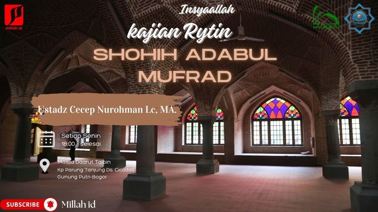 ⭕ Kajian Rutin Kitab Shohih Al-Adab Al-Mufrad Al-Ustadz Wazni Cecep Nurohman Lc, Ma.  حفظه الله