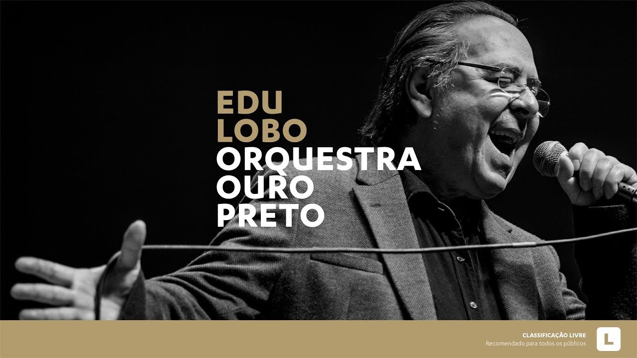 Cl&aacute;ssicos OOP - Edu Lobo e Orquestra Ouro Preto