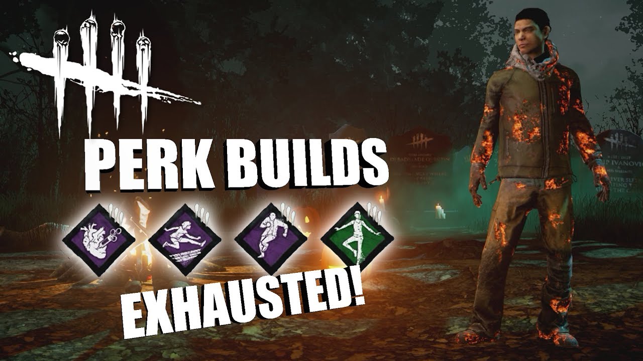 EXHAUSTED! | Dead By Daylight LEGACY SURVIVOR PERK BUILDS