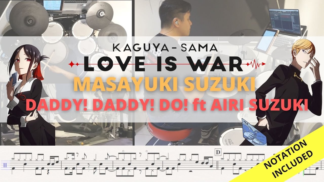 Raymond Goh|Love Is War OP2 Full|Masayuki Suzuki|Daddy! Daddy! Do! ft Airi Suzuki (Drum Playthrough)