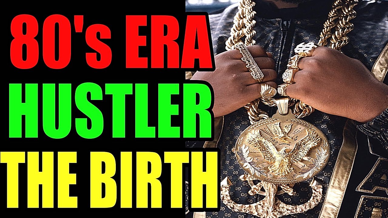 THE BIRTH OF THE 80's ERA HUSTLERS