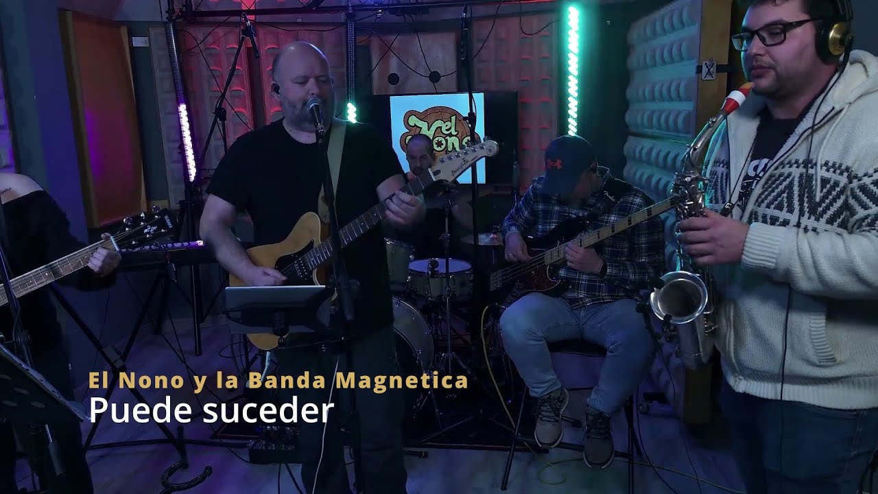 Puede suceder - El Nono y la Banda Magnetica