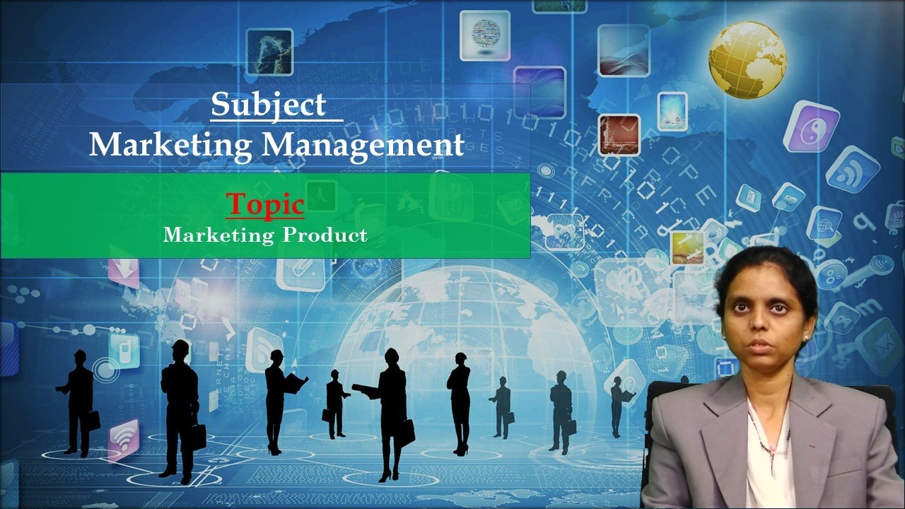 LEC15| Marketing Management | Marketing Product by Mrs. M. Umrez