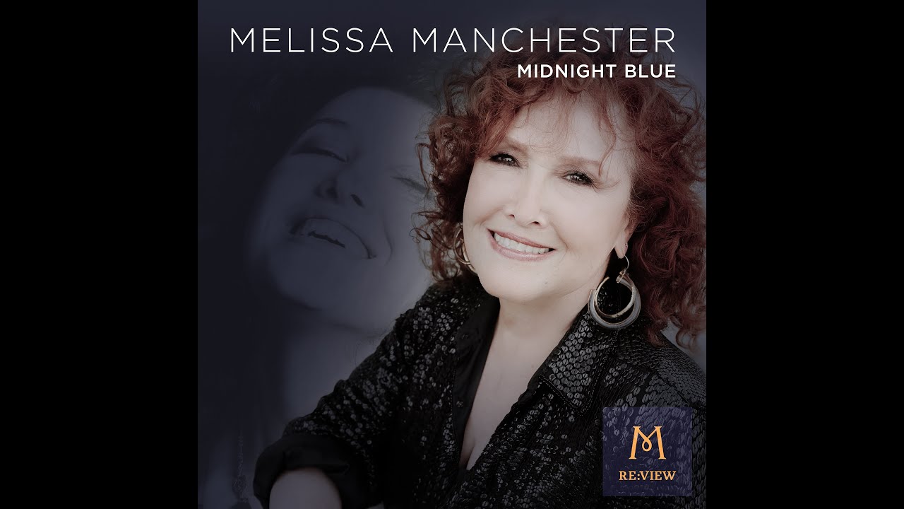 MIDNIGHT BLUE (Melissa Manchester OFFICIAL MUSIC VIDEO) RE:VIEW 2020