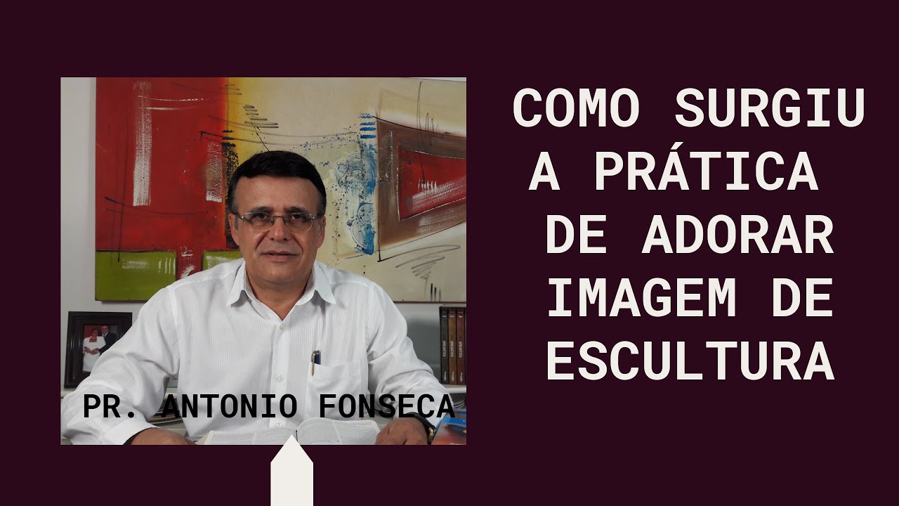O surgimento da idolatria.