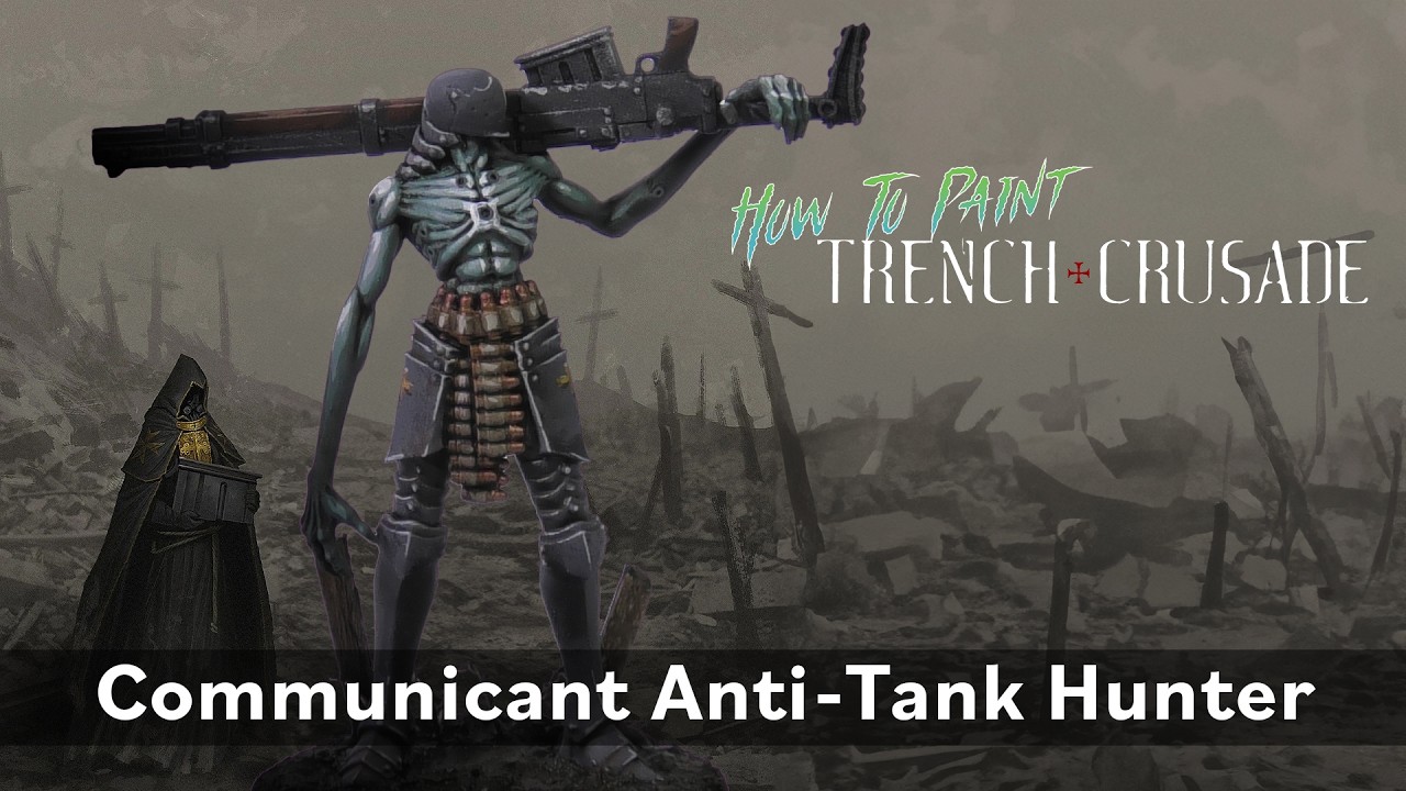 Punching Through Enemy Armor! Painting the Trench Crusade Anti-Tank Communicants