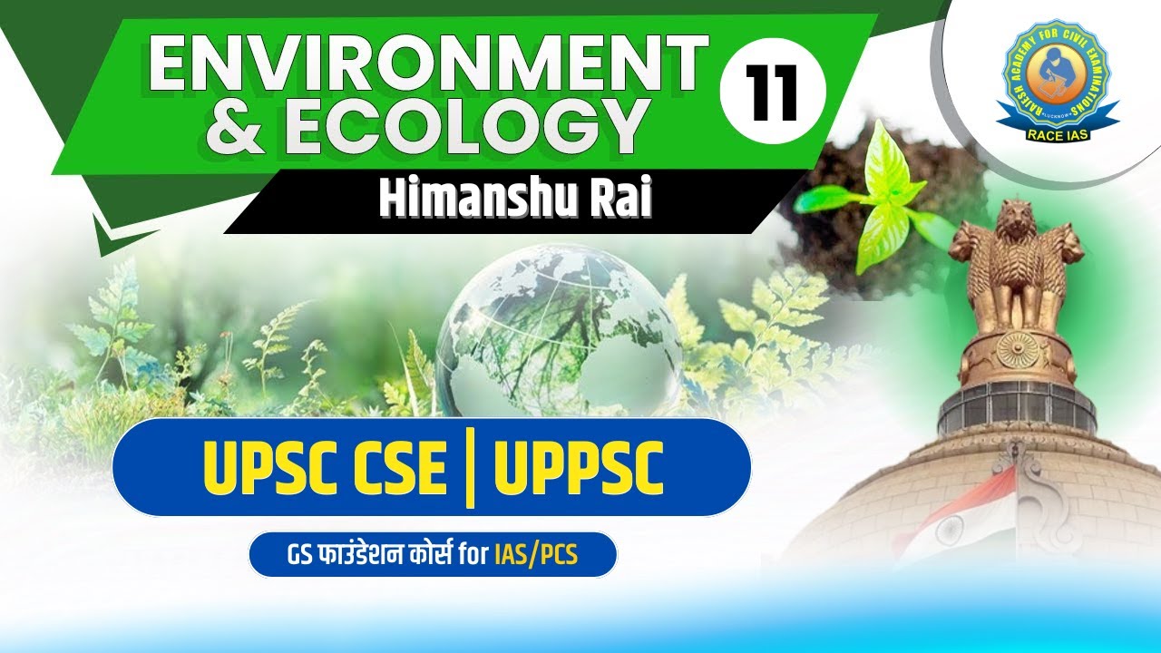 Ecology and Environment for UPSC CSE 2024 By Himanshu Rai