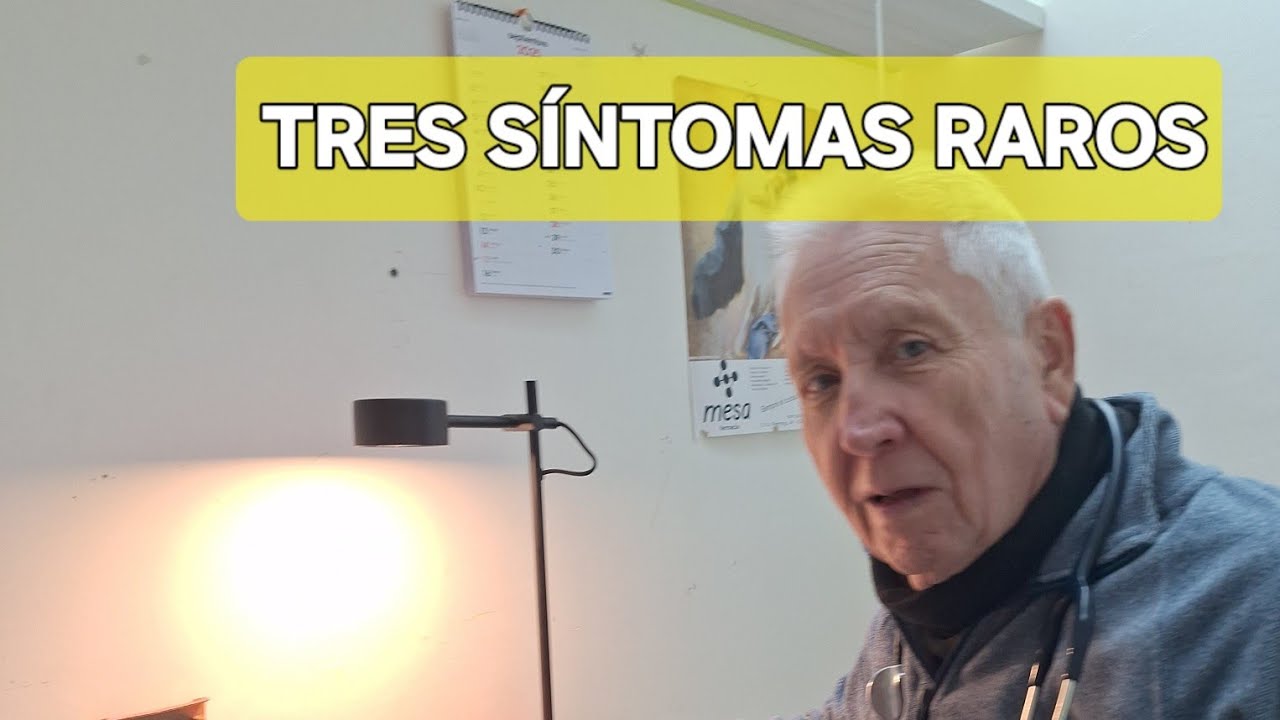 TRES SÍNTOMAS RAROS QUE NI EL NEURÓLOGO A VECES VE.