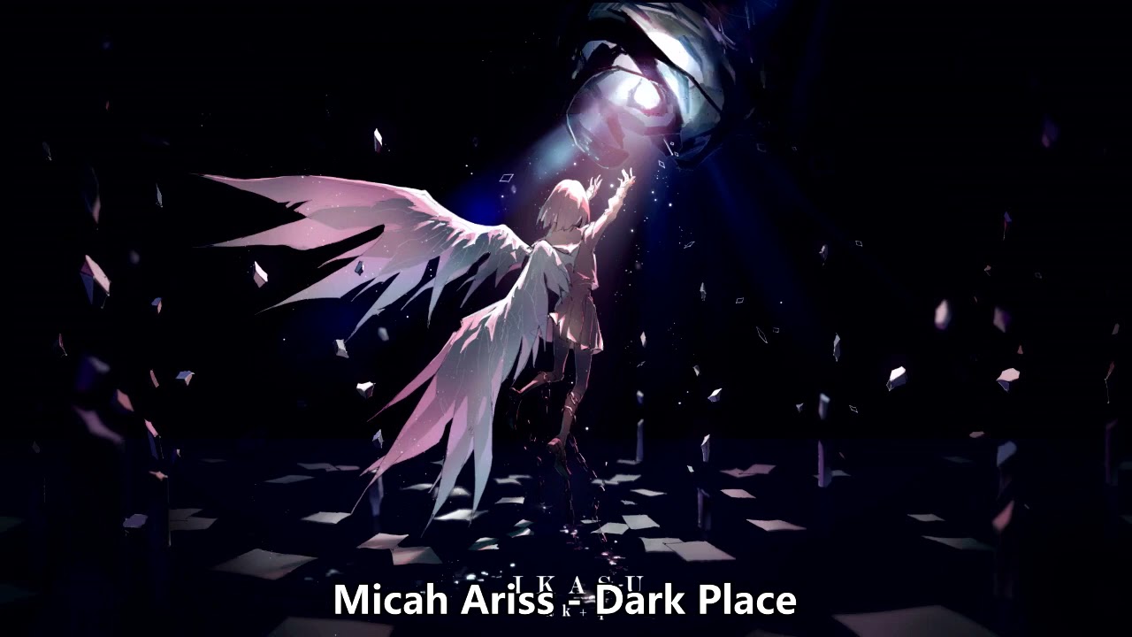 Nightcore (Micah Ariss) - Dark Place (with lyrics)