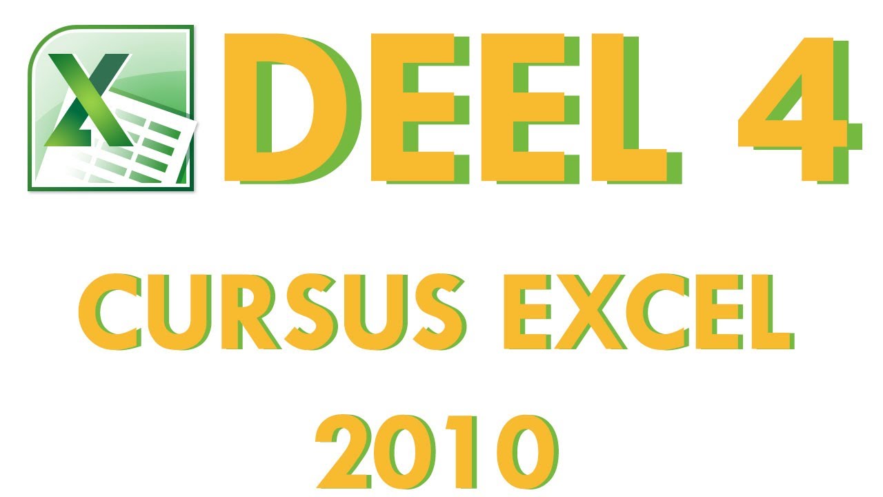 Cursus Excel 2010 Deel 4: Werkmappen ontwerpen in Excel 2010