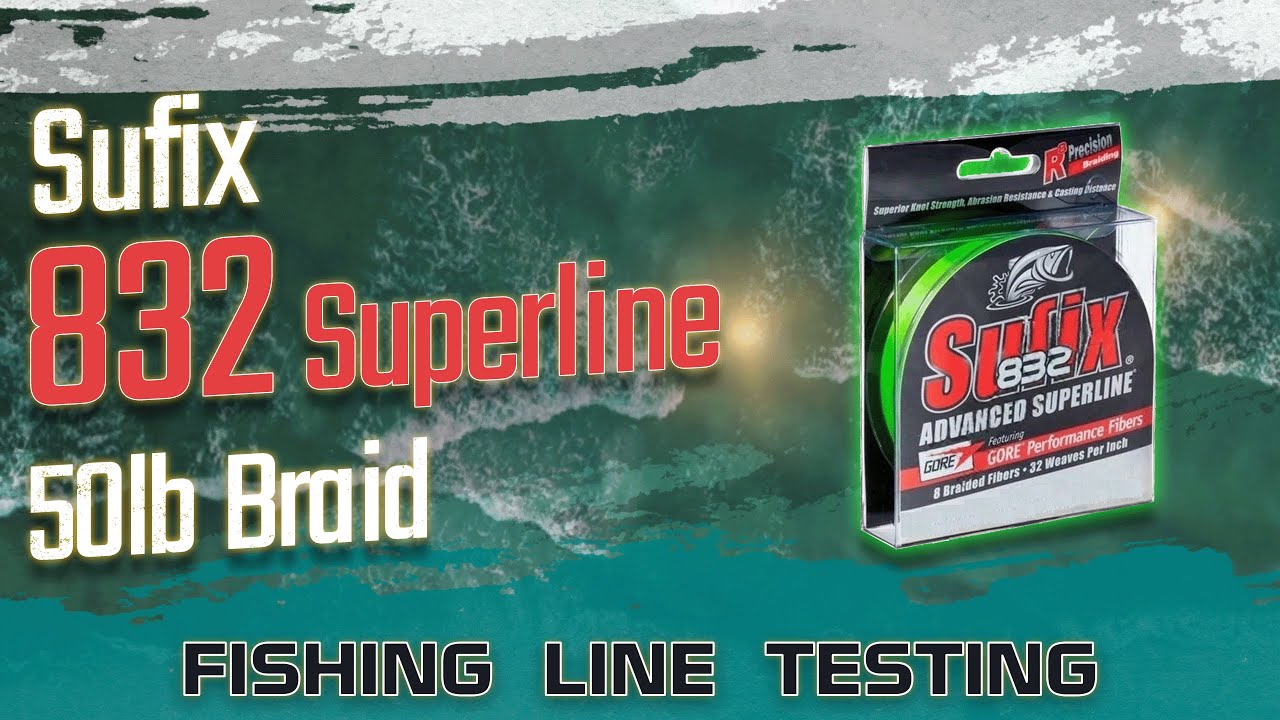 Fishing Line Testing - Sufix 832 50lb Braid