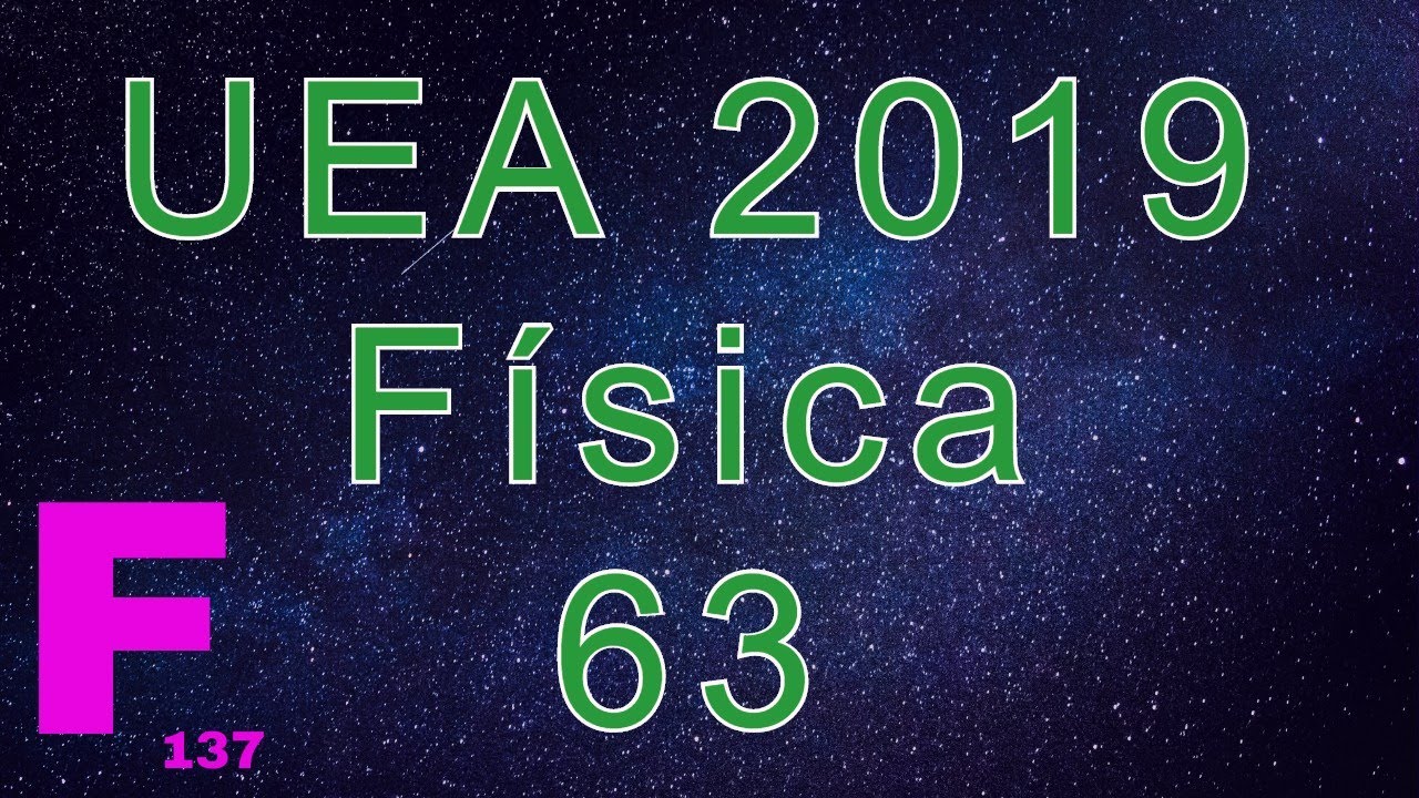 UEA - 2019 - QUESTÃO 63 - FÍSICA