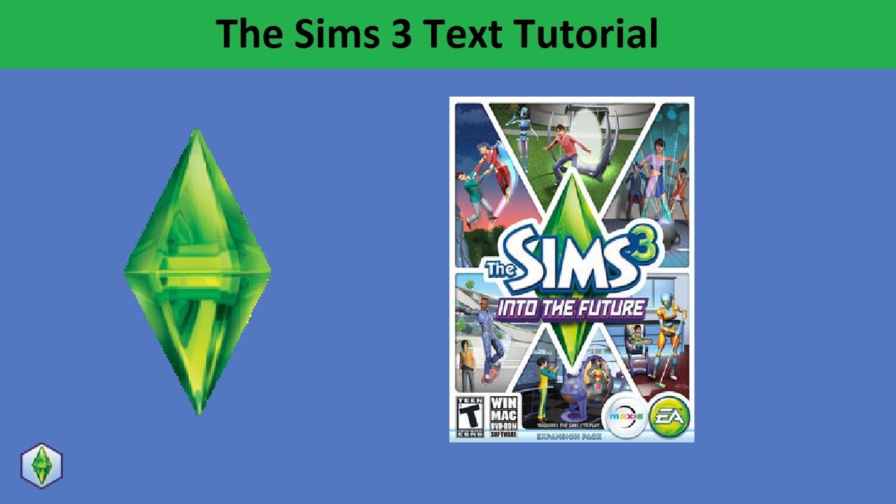 The Sims 3 Text Tutorial: Into the Future expansion pack