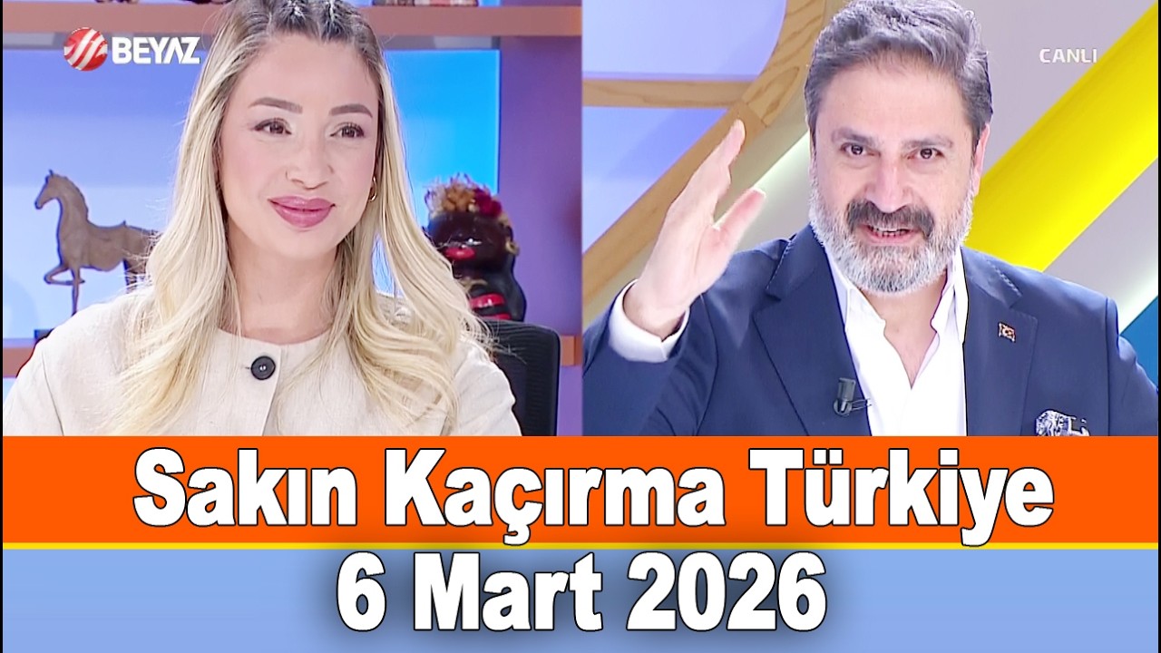 Sakın Kaçırma Türkiye 6 Mart 2026