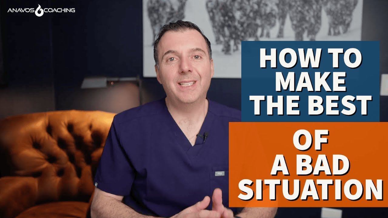 How to Make the Best of a Bad Situation