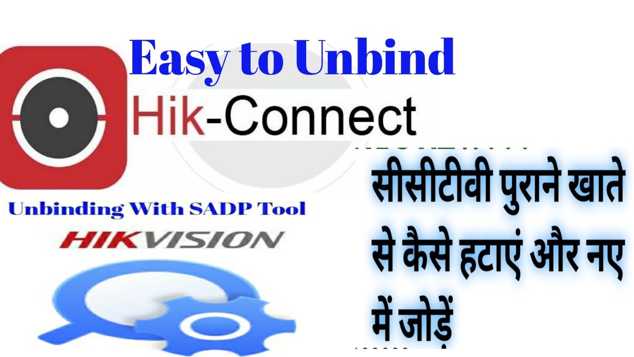 hikvision unbind device from mobile hik-connect | hikvision unbind problem |unbind device sadp tool