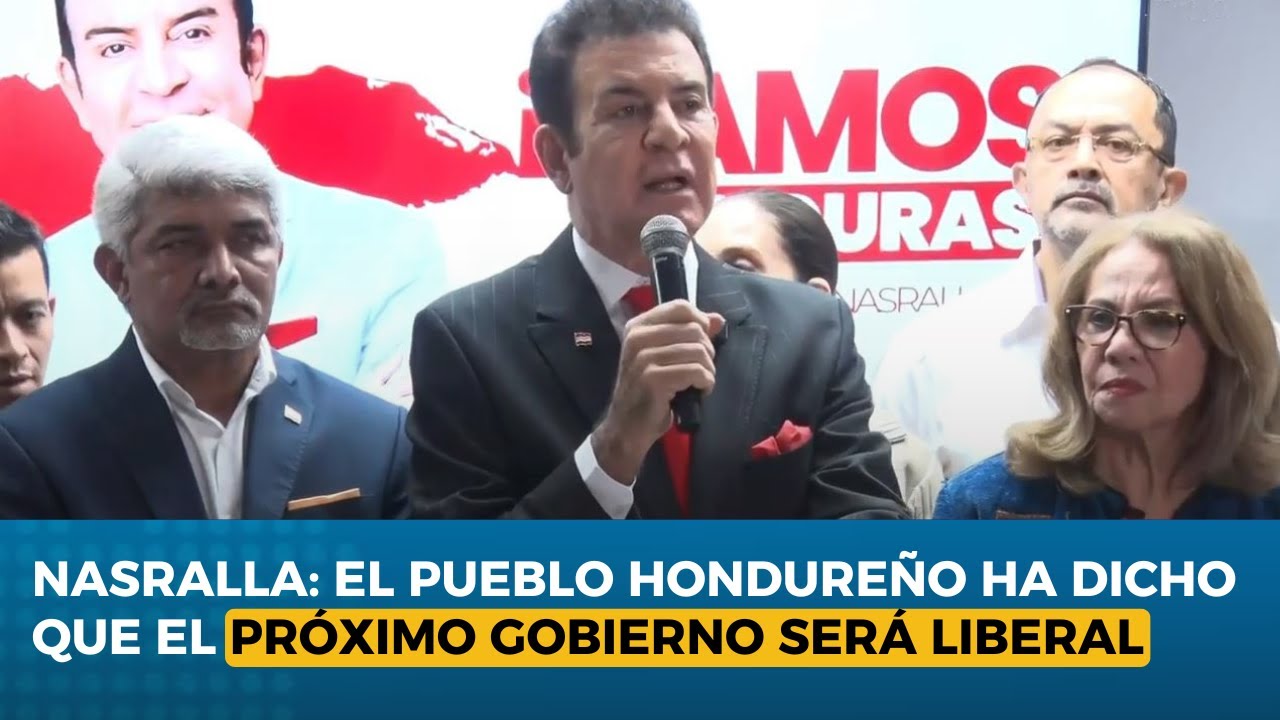 Nasralla: ´El pueblo hondureño ha dicho que el próximo Gobierno será Liberal´
