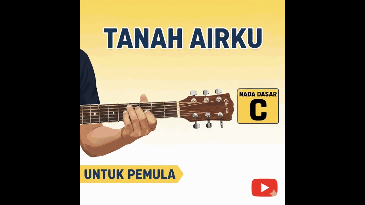 Belajar Kunci C lagu Tanah Airku
