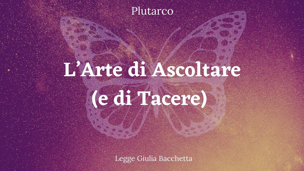 L'ARTE DI ASCOLTARE (e di Tacere)🌬 Plutarco #audiolibro