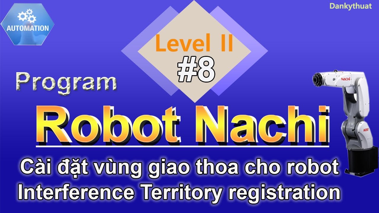 Interference Territory registration - Cài đặt vùng giao thoa cho robot Nachi Bài 8