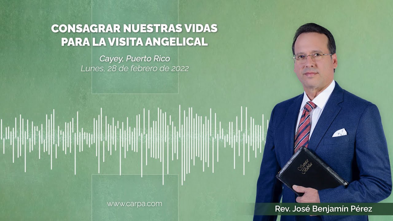 Consagrar nuestras vidas para la Visita angelical