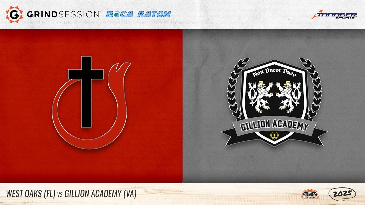 2025 Grind Session Boca Raton: West Oaks (FL) vs Gillion Academy (VA)