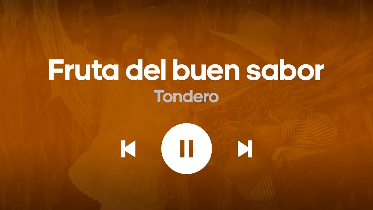 FRUTA DEL BUEN SABOR - Tondero | Playlist El Mochero 🎶
