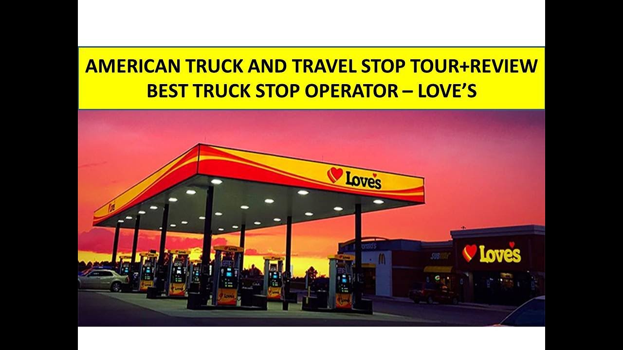 America's Best Truck and Travel Stop. Love's. Tour+Review