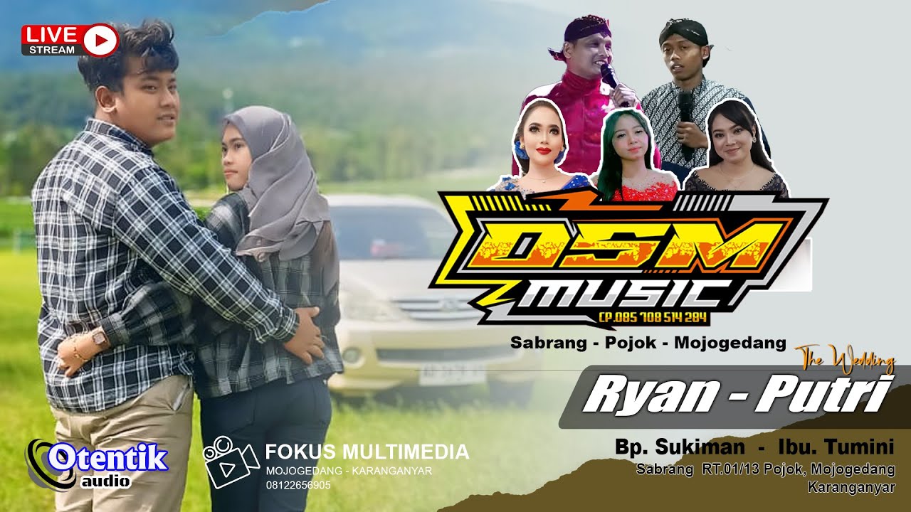 🔴LIVE PERNIKAHAN: RIYAN - PUTRI || CS. DSM Music || OTENTIK AUDIO || FOKUS MULTIMEDIA