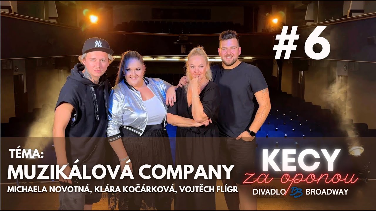Kecy za oponou - 6. díl: MUZIKÁLOVÁ COMPANY s hosty Michaela Novotná, Klára Kočárková, Vojtěch Flígr