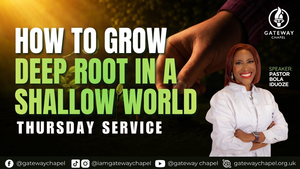 How to Grow Deep Roots in a Shallow World (Part 1) -  Thursday Service #midweekservice