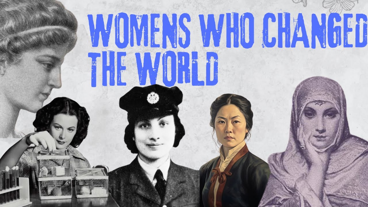 Forgotten Women of History: Unsung Legends Who Changed the World