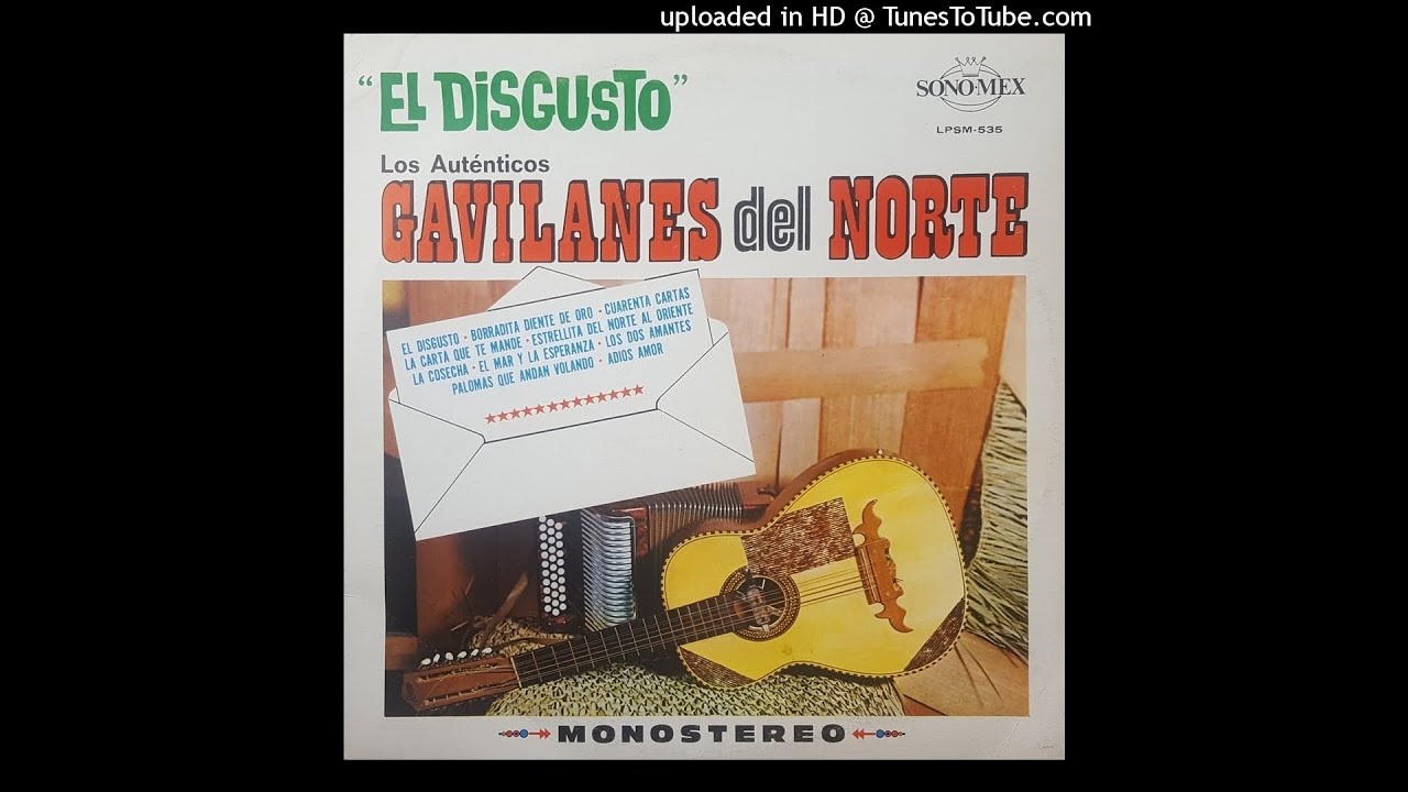 Los Gavilanes Del Norte - El Disgusto (Disco Completo)
