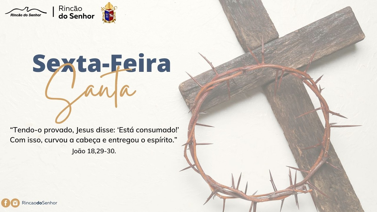Paix&atilde;o do Senhor | Sexta-feira