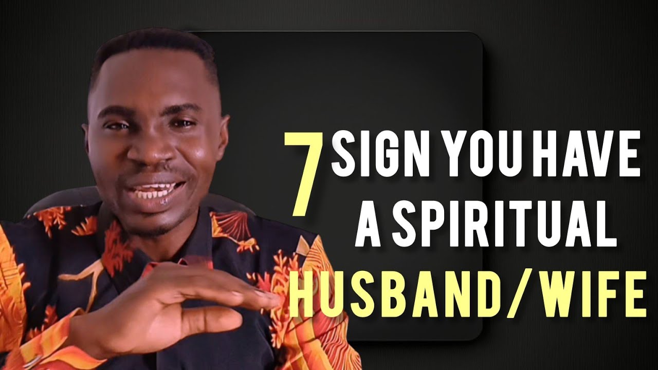 7 Signs You have a spiritual husband/wife